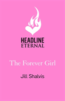 Forever Girl - A new piece of feel-good fiction from a bestselling author (Shalvis Jill (Author))(Paperback / softback)