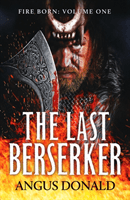Last Berserker - An action-packed Viking adventure (Donald Angus)(Paperback / softback)