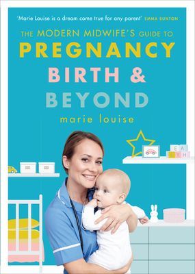 Modern Midwife's Guide to Pregnancy, Birth and Beyond (Louise Marie)(Paperback / softback)