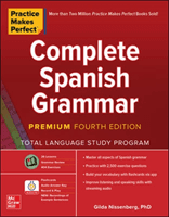 Practice Makes Perfect: Complete Spanish Grammar, Premium Fourth Edition (Nissenberg Gilda)(Paperback / softback)