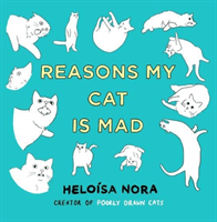 Reasons My Cat Is Mad (Nora Heloisa)(Pevná vazba)