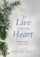 To Live from the Heart - Mindful Paths to the Sacred (Kennedy Stanislaus)(Pevná vazba)