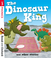 Read with Oxford: Stage 3: The Dinosaur King and Other Stories (Heapy Teresa)(Paperback / softback)