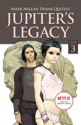 Jupiter's Legacy, Volume 3 (NETFLIX Edition) (Millar Mark)(Paperback / softback)