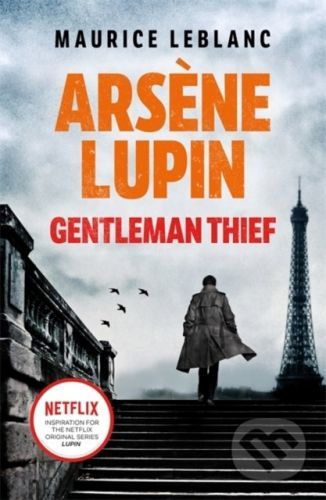 Arsene Lupin, Gentleman-Thief - Maurice Leblanc
