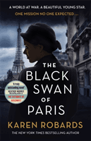Black Swan of Paris - The heart-breaking, gripping historical thriller for fans of Heather Morris (Robards Karen)(Paperback / softback)