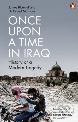 Once Upon a Time in Iraq - James Bluemel, Renad Mansour