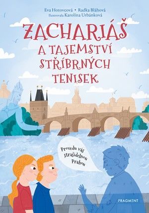 Zachariáš a tajemství stříbrných tenisek - Eva Hotovcová, Radka Bláhová, Karolína Urbánková (ilustrátor)
