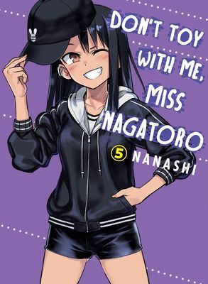 Don't Toy with Me, Miss Nagatoro, Volume 5 (Nanashi)(Paperback)