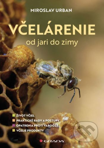 Včelárenie od jari do zimy - Miroslav Urban