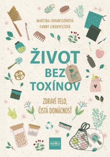 Život bez toxínov - Martina Johansson, Fanny Lindkvist