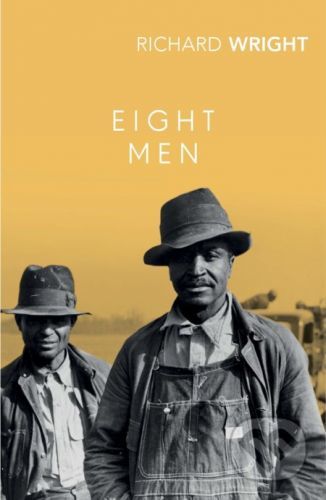 Eight Men - Richard Wright