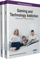 Gaming and Technology Addiction: Breakthroughs in Research and Practice, 2 Volume - Breakthroughs in Research and Practice(Pevná vazba)