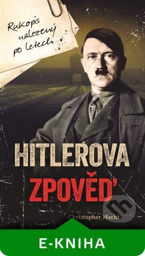 Hitlerova zpověď - Christopher Macht
