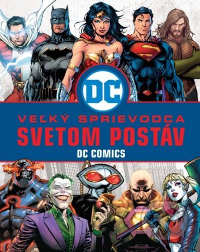 Veľký sprievodca svetom postáv DC Comics - Melanie Scott