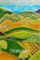Green Unpleasant Land - Creative Responses to Rural England's Colonial Connections(Paperback / softback)