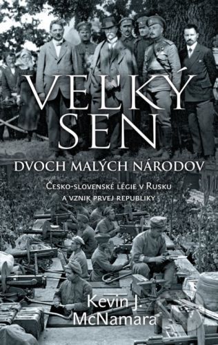 Veľký sen dvoch malých národov - Kevin J. McNamara