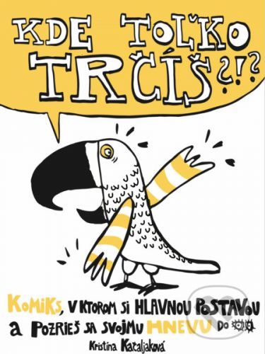 Kde toľko trčíš?!? - Kristína Kačaljaková