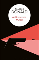 Uncommon Murder (Donald Anabel)(Pevná vazba)