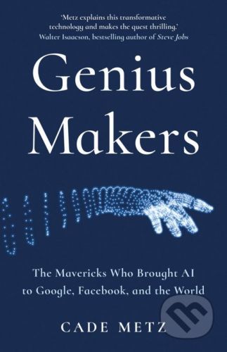 Genius Makers - Cade Metz