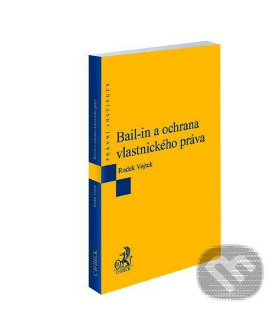 Bail-in a ochrana vlastnického práva - Radek Vojtek