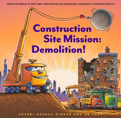 Construction Site Mission: Demolition! (Rinker Sherri Duskey)(Pevná vazba)