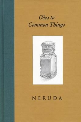 Odes to Common Things (Neruda Pablo)(Pevná vazba)