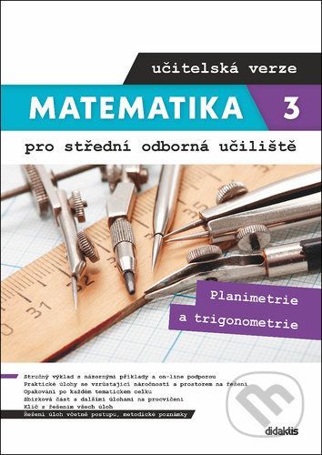 Matematika 3 pro střední odborná učiliště učitelská verze - Martina Květoňová, Lenka Macálková