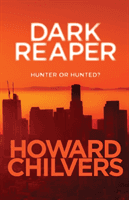 Dark Reaper - Hunter or Hunted? (Chilvers Howard)(Paperback / softback)