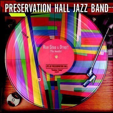 Preservation Hall Jazz Band Run, Stop & Drop the Needle (Vinyl LP)
