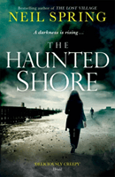 Haunted Shore - a gripping supernatural thriller from the author of The Ghost Hunters (Spring Neil)(Paperback / softback)