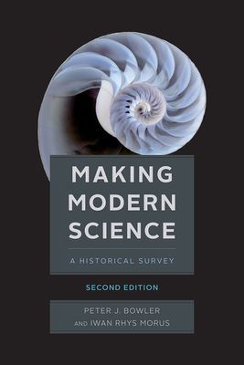 Making Modern Science, Second Edition (Bowler Peter J)(Paperback / softback)