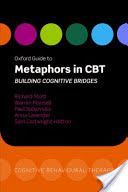 Oxford Guide to Metaphors in CBT - Building Cognitive Bridges (Stott Richard)(Paperback)