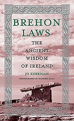 Brehon Laws - The Ancient Wisdom of Ireland (Kerrigan Jo)(Pevná vazba)