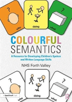 Colourful Semantics - A Resource for Developing Children's Spoken and Written Language Skills (Forth Valley NHS)(Paperback / softback)