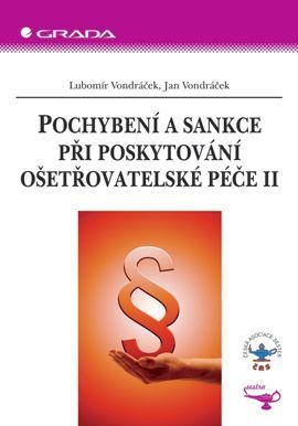 E-kniha: Pochybení a sankce při poskytování ošetřovatelské péče II od Vondráček Lubomír