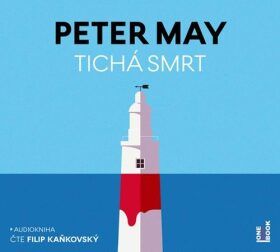 Tichá smrt - Peter May - audiokniha