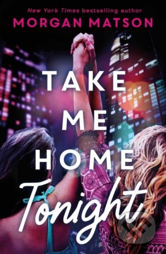 Take Me Home Tonight - Morgan Matson