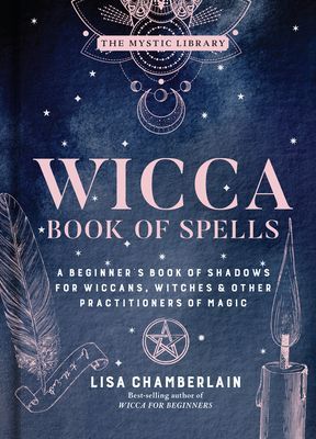 Wicca Book of Spells - A Beginner's Book of Shadows for Wiccans, Witches, and Other Practitioners of Magic (Chamberlain Lisa)(Pevná vazba)