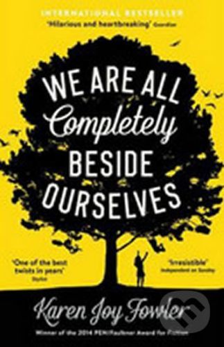 We are All Completely Beside Ourselves - Fowlerová Karen Joy