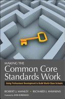 Making the Common Core Standards Work - Using Professional Development to Build World-Class Schools (Hawkins Richard J.)(Paperback)