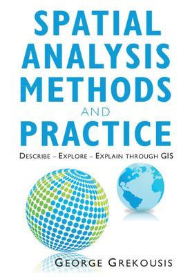 Spatial Analysis Methods and Practice - Describe - Explore - Explain through GIS (Grekousis George)(Paperback / softback)