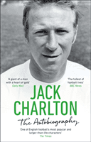 Jack Charlton: The Autobiography (Charlton Jack)(Paperback / softback)