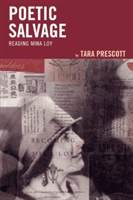 Poetic Salvage - Reading Mina Loy (Prescott Tara)(Pevná vazba)