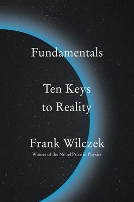 Fundamentals - Ten Keys to Reality (Wilczek Frank)(Pevná vazba)