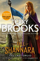 Last Druid: Book Four of the Fall of Shannara (Brooks Terry)(Paperback)