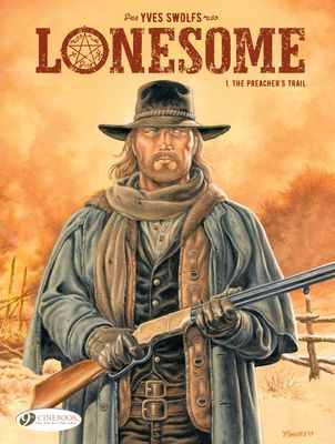Lonesome Vol. 1: The Preacher's Trail (Swolfs Yves)(Paperback / softback)