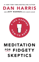 Meditation For Fidgety Skeptics - A 10% Happier How-To Book (Harris Dan)(Paperback / softback)
