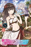 World's Strongest Rearguard: Labyrinth Country's Novice Seeker, Vol. 5 (light novel) (Towa)(Paperback / softback)