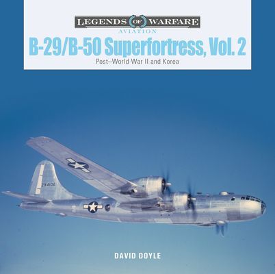 B-29/B-50 Superfortress, Vol. 2: Post-World War II and Korea (Doyle David)(Pevná vazba)